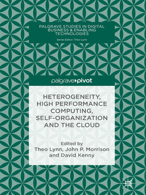 cover image of Heterogeneity, High Performance Computing, Self-Organization and the Cloud